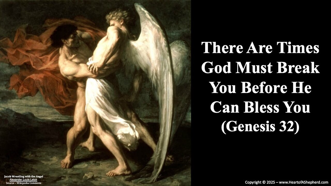 There Are Times God Must Break You Before He Can Bless You (Genesis 32) – A daily Bible study.