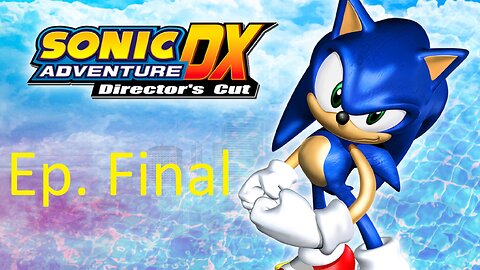 Sonic Adventure DX, Ep. Final: Froggy To The Finish 