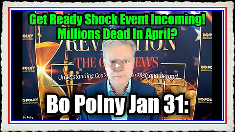 Bo Polny Get Ready Shock Event Incoming! Millions Dead In April