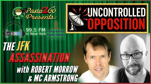 The JFK Assassination with authors Robert Morrow & MC Armstrong | Uncontrolled Opposition Live Recording for WBAI 99.5FM in NYC