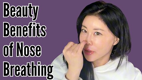 Beauty Benefits of Nose Breathing