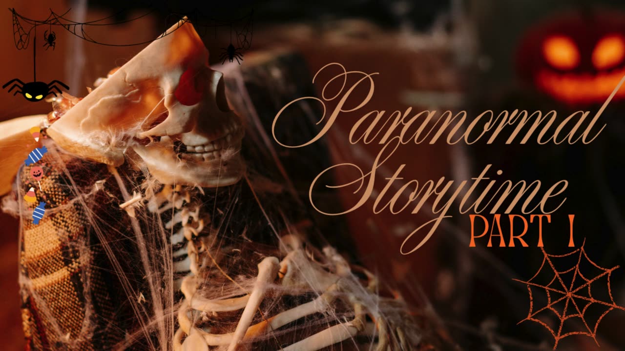 Paranormal Storytime: Part 1
