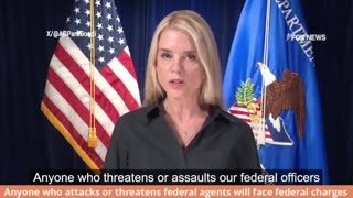 ‘ZERO TOLERANCE’: Anyone who attacks or threatens federal agents will face federal charges