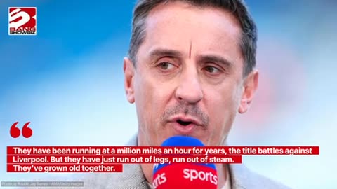 Gary Neville thinks a total 'reset' is required at Man City