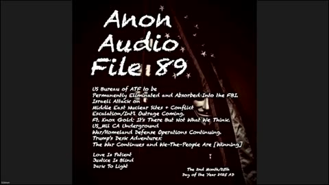 SG Anon: "WE ARE WINNING" ATF To Be Eliminated | Mil Irregular War Ops Ongoing | Q & Ft. Knox: We Have the GOLD | Trust Your President ~ (Audio File 89 = 17)