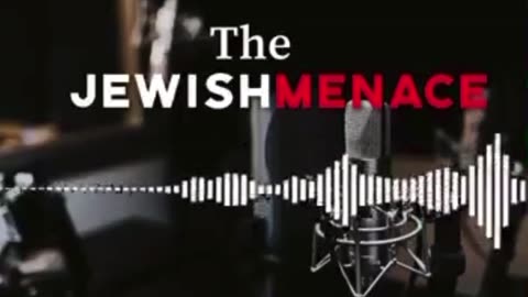 The Jewish Menace- It’s time to wakeup!