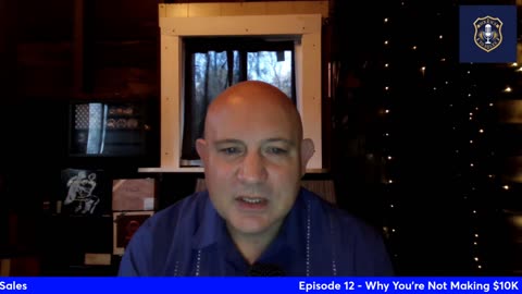 Episode 12: Why You're Not Making $10K per Month in Sales