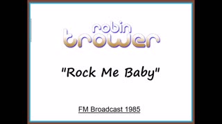 Robin Trower - Rock Me Baby (Live in Milwaukee, Wisconsin 1985) FM Broadcast