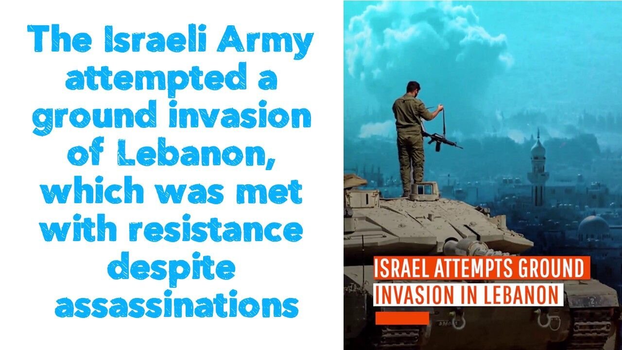 The Israeli Army attempted a ground invasion of Lebanon, which was met with resistance despite