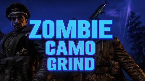 BO7 ZOMBIES IS HERE — ZOMBIES CAMO GRINDING