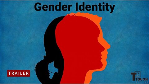 Gender Identity Trailer