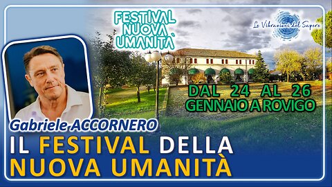 Il festival della Nuova Umanità - Gabriele Accornero