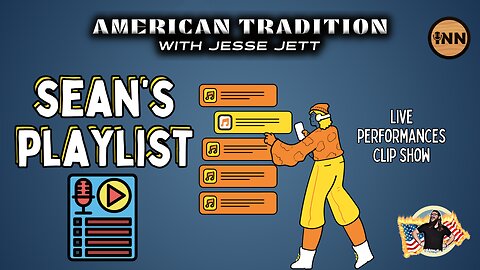 Sean’s Playlist: Jesse Jett American Tradition Clip Show | @jesse_jett @GetIndieNews