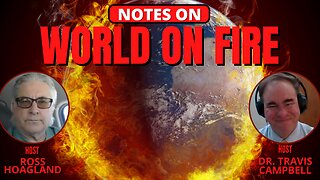 NOTES ON: A WORLD ON FIRE