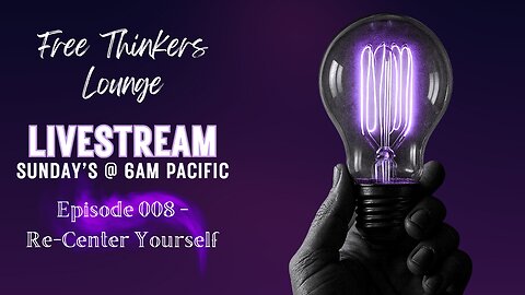 1.25.26 Ep. 008 | Re-Center Yourself | Letters From God | Free Thinkers Lounge