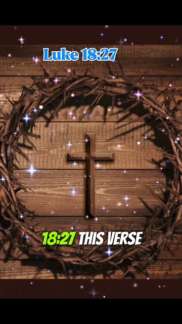 Luke 18:27