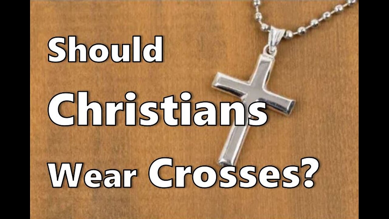 Should Christians Wear Crosses?