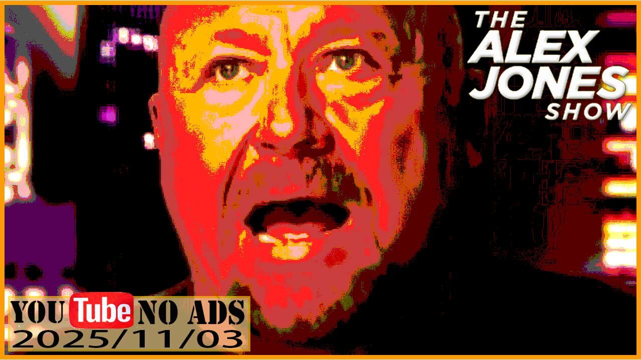 ALEX JONES (NO ADS) 2025/11/03 FULL SHOW