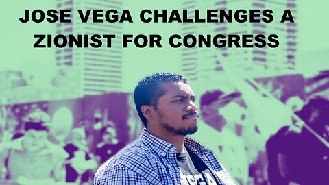 JOSE VEGA JOINS US - HE IS CHALLENGING RABID NEOCON ISRAEL FIRSTER RICHIE TORRES FOR CONGRESS