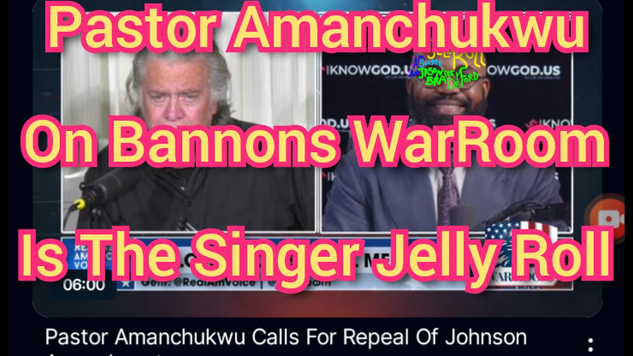 Pastor John K. Amanchukwu On Bannons WarRoom Is The Singer Jelly Roll