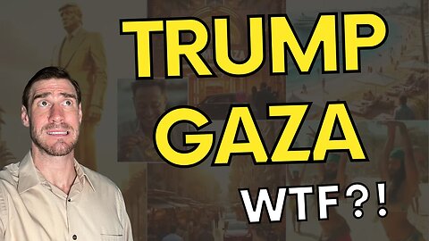 TRUMP GAZA Explained. WTF is this!?