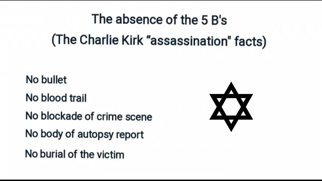 FORGET ALL THE CHARLIE KIRK 'CONSPIRACY THEORIES'. THE ABSENCE OF THE 5B'S PROVED IT ALL 💣