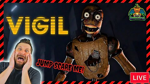 Vigil | Jump Scare Alerts On! Scare Me! | Halloween Month