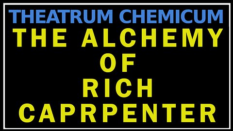 The Alchemy of Rich Carpenter: Theatrum Chemicum Britannicum