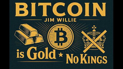 Jim Willie: BITCOIN - Gold * No Kings,