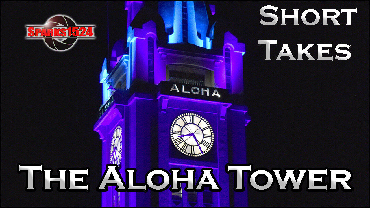 Short Takes - Aloha Tower