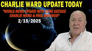 CHARLIE WARD UPDATE TODAY FEB 15: "WORLD NEWS UPDATE WITH GENE DECODE, CHARLIE WARD & PAUL BROOKER"