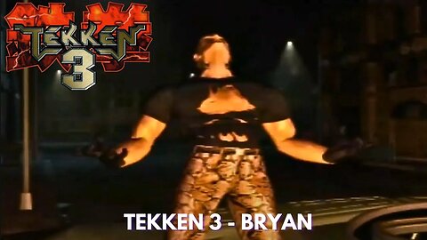 Tekken 3 - Bryan