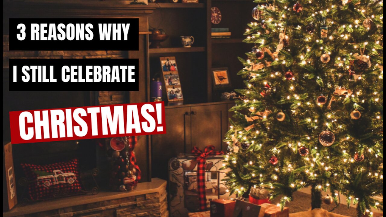 Why I Still Celebrate Christmas