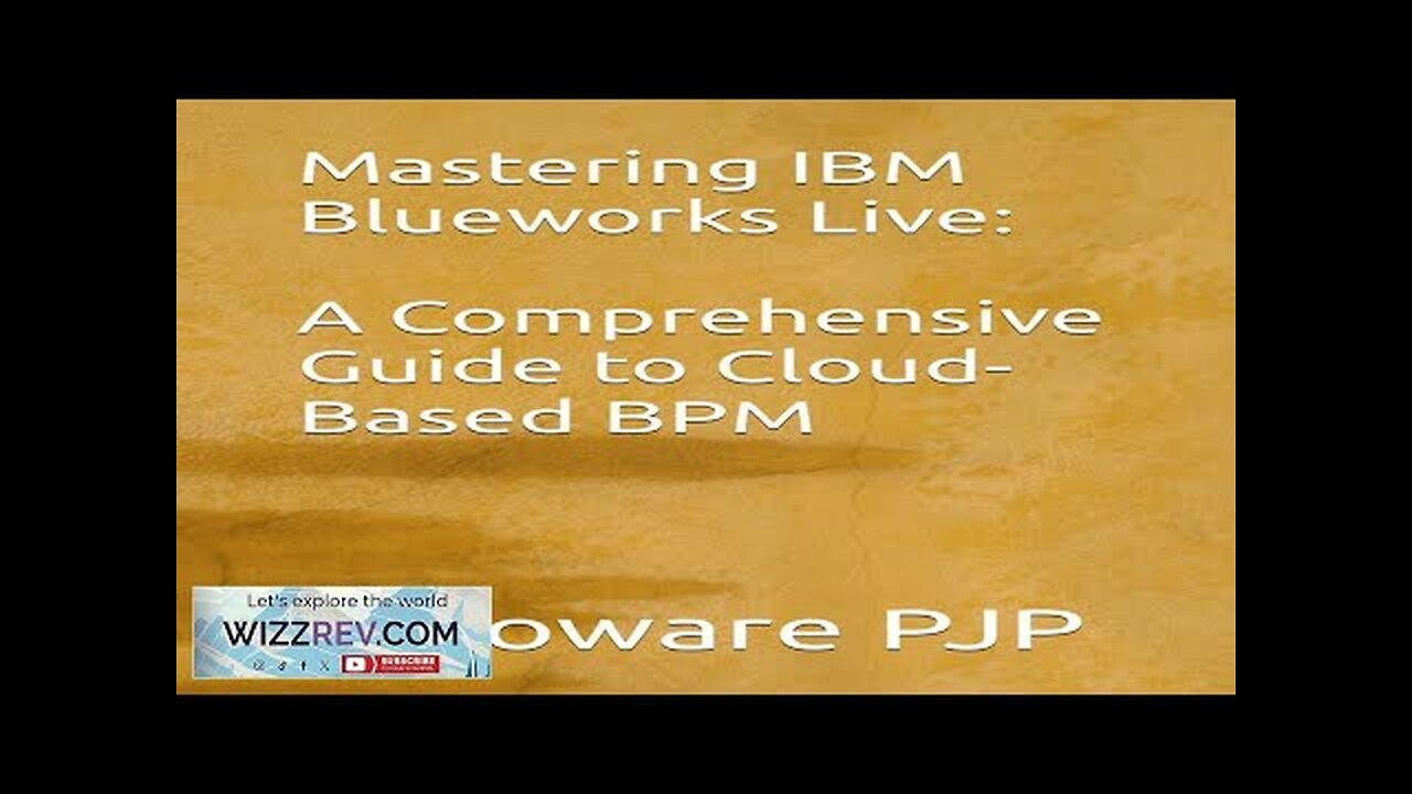 Mastering IBM Blueworks Live: A Comprehensive Guide to Cloud-Based BPM Review