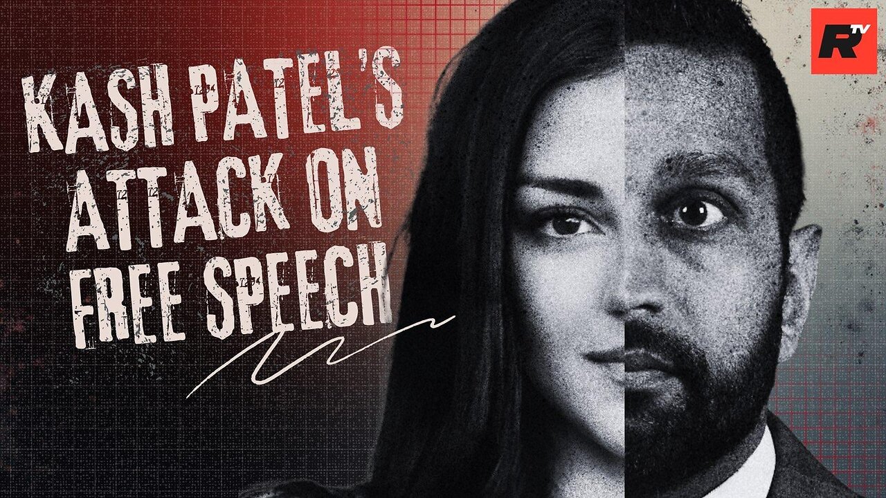 Kash Patel’s Attack On Free Speech by Elijah Schaffer (RiftTV)