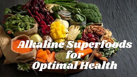 Alkaline Superfoods for Optimal Health