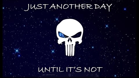 Just Another Day - Until Its Not