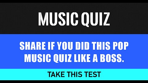 Share if you did this pop Music quiz like a BOSS!