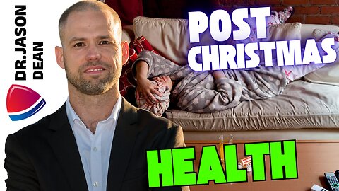 Dr. Jason Dean - Ep 3060 - Post Christmas Hangover and Health Reset