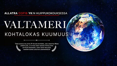 ALLATRA YK huippukokouksessa COP16 | Ilmastokriisi ja valtamerien saastumista käsittelevä dokumentti
