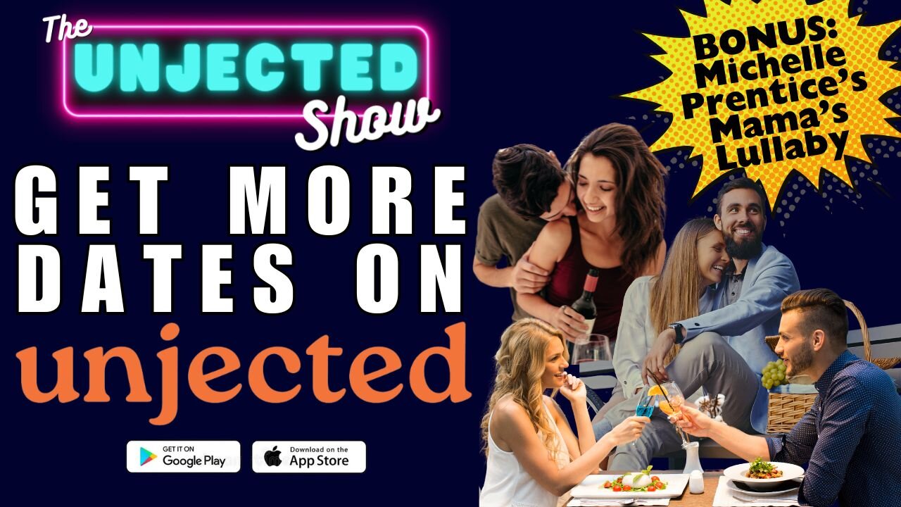 Get More Dates On Unjected & Mama's Lullaby | Michelle Prentice | The Unjected Show