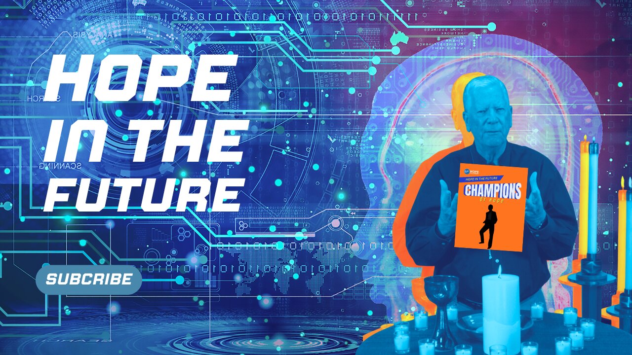 Champions of Hope Wk 3 - Hope in the Future