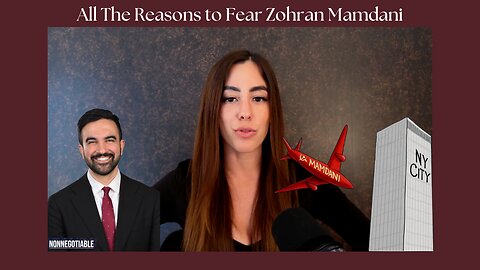 All The Reasons You're Right to Fear Zohran Mamdani | NN6