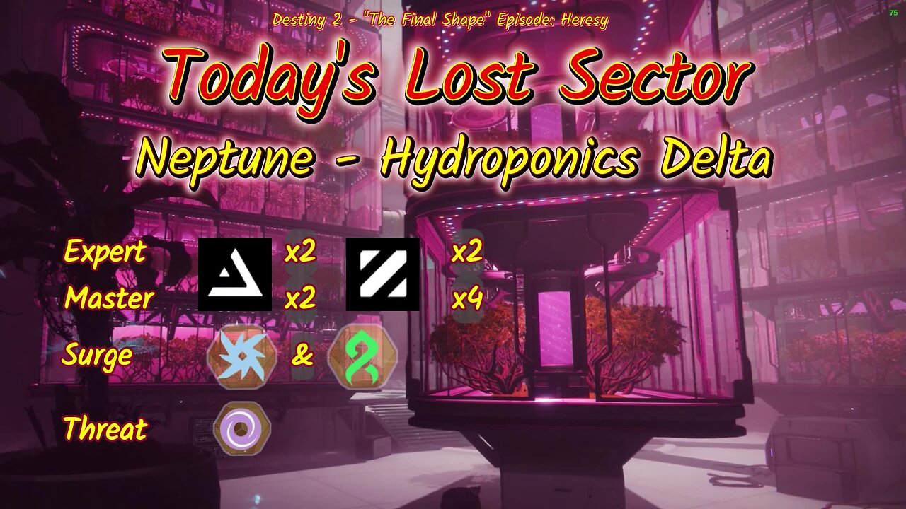 Destiny 2: 2-6-25 Hydroponics Delta is the Lost Sector. Arc/Strand Surge.