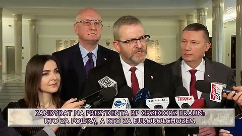 Kandydat na Prezydenta Grzegorz Braun: Kto za Polską, a kto za Eurokołchozem