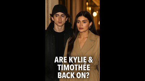 Kylie Jenner + Timothée = Round 2?