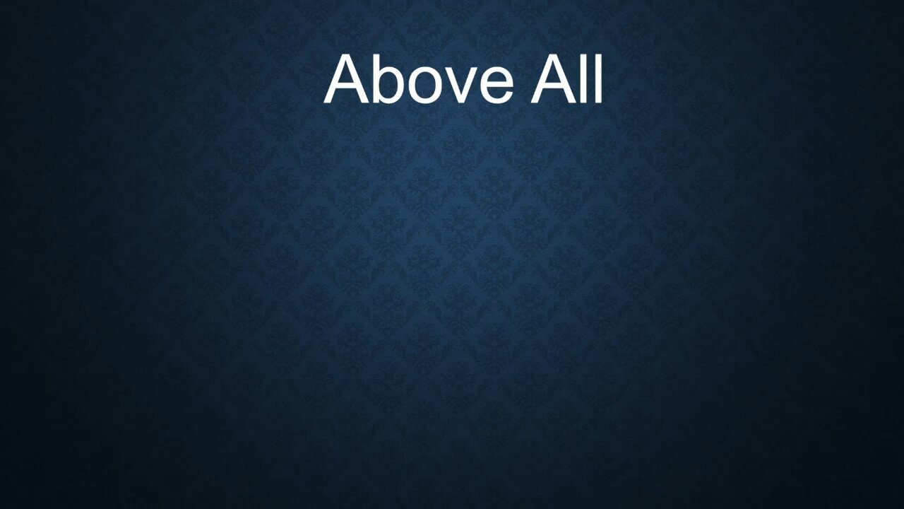 Above All