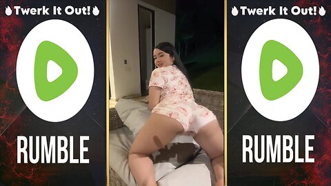 🔥Twerk It Out!🔥#5