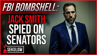 FBI BOMBSHELL: Jack Smith Spied on Senators