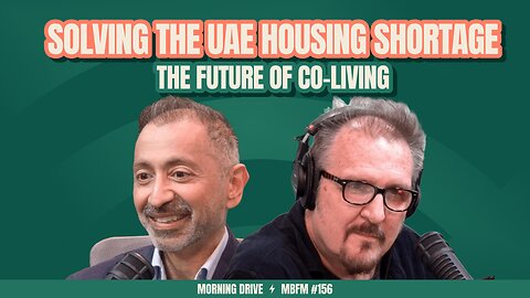 Morning Drive | Solving the UAE Housing Shortage | Mira Business FM